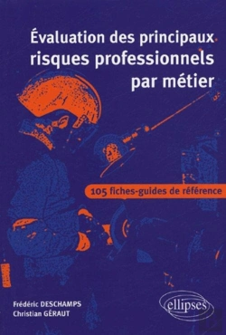 Bertrand.pt - Evaluation Des Principaux Risques Professionnels Par Metier ; 105 Fiches-Guides De Reference