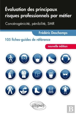 Bertrand.pt - Évaluation Des Principaux Risques Professionnels Par Métier ; 105 Fiches-Guides De Référence