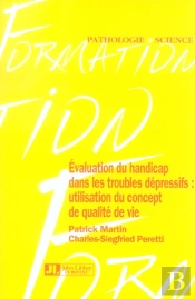 Evaluation Du Handicap Dans Les Troubles Depressifs : Utilisation Du Concept De Qualite De Vie