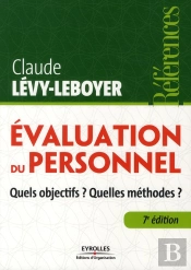 Évaluation Du Personnel ; Quels Objectifs ? Quelles Méthodes ? (7e Édition)