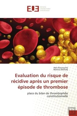 Bertrand.pt - Evaluation Du Risque De Recidive Apres Un Premier Episode De Thrombose - Place Du Bilan De Thromboph