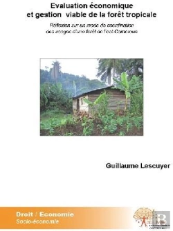 Bertrand.pt - Évaluation Économique Et Gestion Viable De La Forêt Tropicale ; Réflexion Sur Un Mode De Coordination Des Usages D'Une Fôret De L'Est-Camerounn