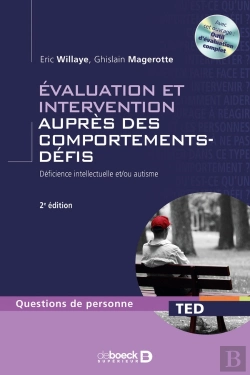 Bertrand.pt - Évaluation Et Intervention Auprès Des Comportements-Défis ; Déficience Intellectuelle Et/Ou Autisme (2e. Édition)