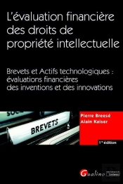 Evaluation Financiere Des Droits De Propriete Intellectuelle : Brevets Et Actifs Technologiques