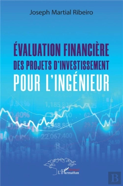 Bertrand.pt - Evaluation Financiere Des Projets D'Investissement Pour L'Ingenieur.