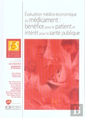 Evaluation Medico-Economique Du Medicament : Benefice Pour Le Patient Et Interet Pour La Sante Publique