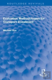 Evaluation Methodologies For Transport Investment