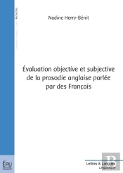 Évaluation Objective Et Subjective De La Prosodie Anglaise Parlée Par Des Français