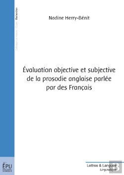 Bertrand.pt - Évaluation Objective Et Subjective De La Prosodie Anglaise Parlée Par Des Français
