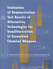 Evaluation Of Demonstration Test Results Of Alternative Technologies For Demilitarization Of Assembled Chemical Weapons