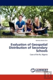 Evaluation Of Geospatial Distribution Of Secondary Schools