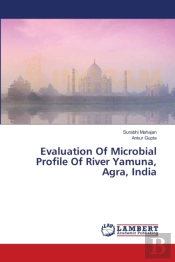 Evaluation Of Microbial Profile Of River Yamuna, Agra, India