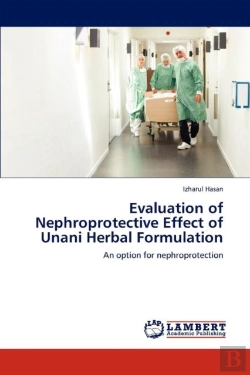 Bertrand.pt - Evaluation Of Nephroprotective Effect Of Unani Herbal Formulation