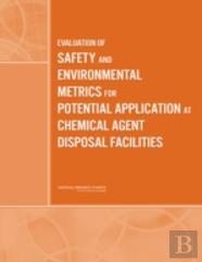 Evaluation Of Safety And Environmental Metrics For Potential Application At Chemical Agent Disposal Facilities
