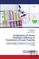 Evaluation Of Some Chelators Efficacy In Treatment Of Lead Toxicity