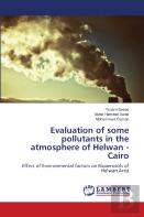 Evaluation Of Some Pollutants In The Atmosphere Of Helwan - Cairo