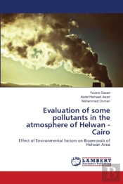 Evaluation Of Some Pollutants In The Atmosphere Of Helwan - Cairo