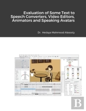 Evaluation Of Some Text To Speech Converters, Voice Changers, Video Editors, Animators, Speaking Avatar Makers And Live Streamers