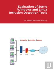 Evaluation Of Some Windows And Linux Intrusion Detection Tools