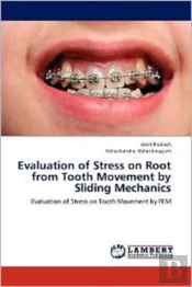 Evaluation Of Stress On Root From Tooth Movement By Sliding Mechanics