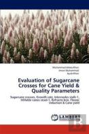Evaluation Of Sugarcane Crosses For Cane Yield & Quality Parameters