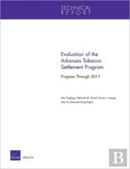 Evaluation Of The Arkansas Tobacco Settlement Program: Progress Through 2011