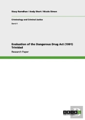 Evaluation Of The Dangerous Drug Act (1991) Trinidad