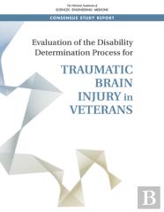 Evaluation Of The Disability Determination Process For Traumatic Brain Injury In Veterans