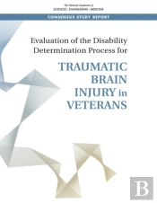 Evaluation Of The Disability Determination Process For Traumatic Brain Injury In Veterans