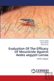 Evaluation Of The Efficacy Of Mousticide Against Aedes Aegypti Larvae