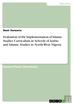 Bertrand.pt - Evaluation Of The Implementation Of Islamic Studies Curriculum In Schools Of Arabic And Islamic Studies In North-West Nigeria