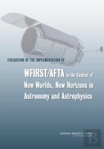 Evaluation Of The Implementation Of Wfirst/Afta In The Context Of New Worlds, New Horizons In Astronomy And Astrophysics