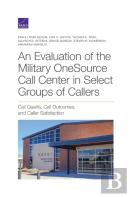 Evaluation Of The Military Onesource Call Center In Select Groups Of Callers