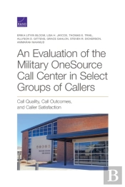 Evaluation Of The Military Onesource Call Center In Select Groups Of Callers