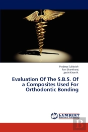 Evaluation Of The S.B.S. Of A Composites Used For Orthodontic Bonding