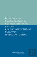 Evaluation Of The Updated Site-Specific Risk Assessment For The National Bio- And Agro-Defense Facility In Manhattan, Kansas