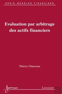 Bertrand.pt - Evaluation Par Arbitrage Des Actifs Financiers Serie Modeles Financiers