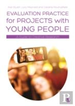 Evaluation Practice For Projects With Young People