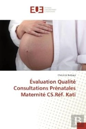 Evaluation Qualite Consultations Prenatales Maternite Cs.Ref. Kati