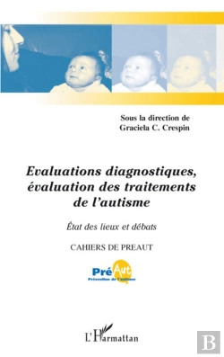 Bertrand.pt - Évaluations Diagnostiques, Évaluation Des Traitements De L'Autisme ; État Des Lieux Et Débats