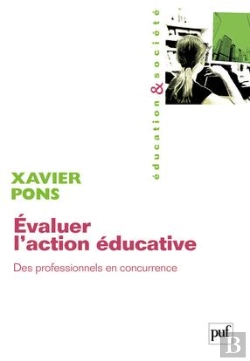 Bertrand.pt - Évaluer L'Action Éducative ; Des Professionnels En Concurrence
