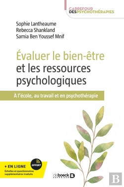 Bertrand.pt - Évaluer Le Bien-Être Et Les Ressources Psychologiques : À L'École, Au Travail Et En Psychothérapie