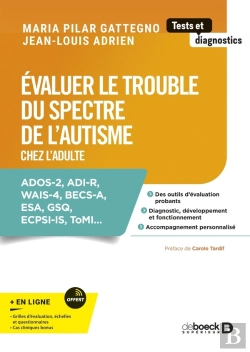 Bertrand.pt - Évaluer Le Trouble Du Spectre De L'Autisme Chez L'Adulte : Ados-2, Adi-R, Wais-4, Becs-A, Esa, Gsq, Ecpsi-Is, Tomi...