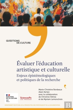Bertrand.pt - Evaluer L'Éducation Artistique Et Culturelle : Enjeux Épistémologiques Et Politiques De La Recherche