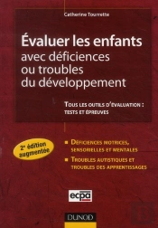 Évaluer Les Enfants Avec Déficiences Ou Troubles Du Développement (2e Édition)