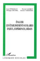 Évaluer Les Établissements Scolaires, Enjeux, Expériences, Débats