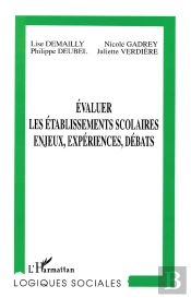Évaluer Les Établissements Scolaires, Enjeux, Expériences, Débats