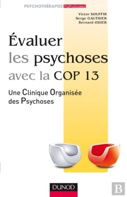 Bertrand.pt - Évaluer Les Psychoses Avec La Cop 13 ; Une Clinique Organisées Des Psychoses