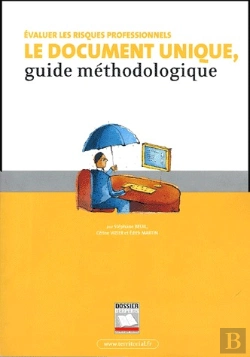 Bertrand.pt - Évaluer Les Risques Professionnels ; Le Document Unique, Guide Méthodologique