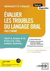 Évaluer Les Troubles Du Langage Oral Chez L'Enfant : Celf-5, Evaléo 6-15, Evalo 2-6, Cléa, Isadyle, Exalang...